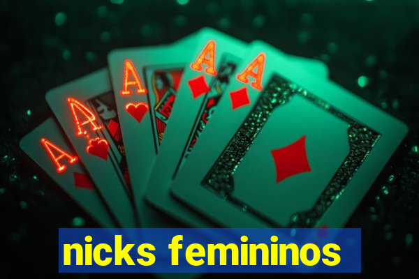 nicks femininos